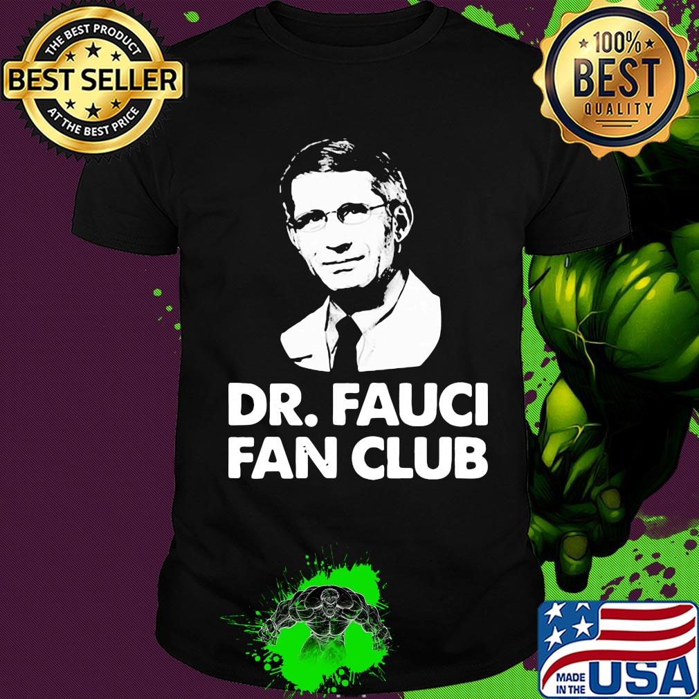 Dr.fauci fan club shirt