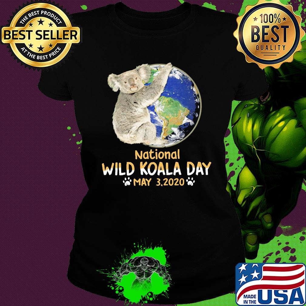 Earth national wild koala day may 3 2020 s Ladies tee Earth national wild koala day may 3 2020 s Ladies tee