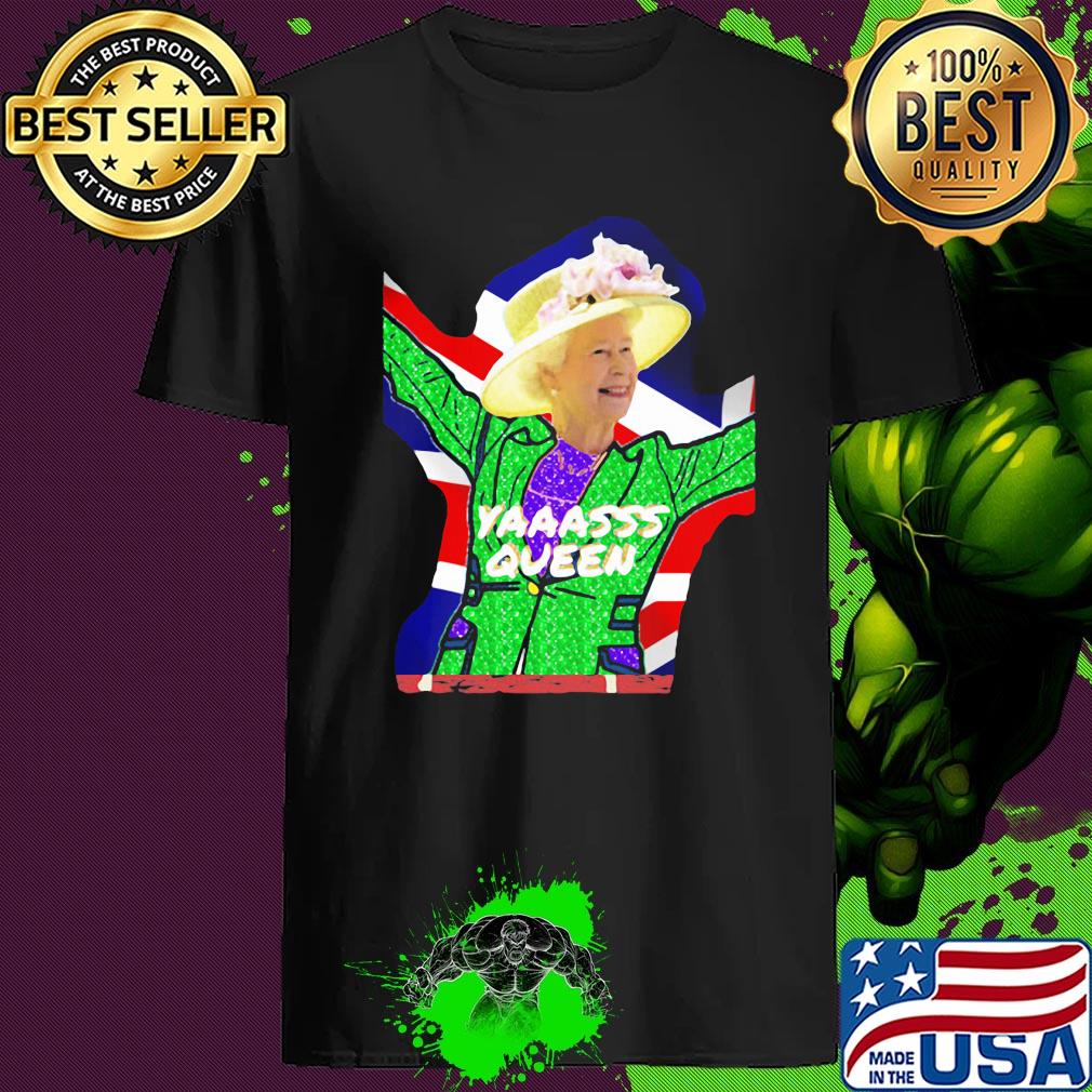 Elizabeth II Yaaasss queen shirt