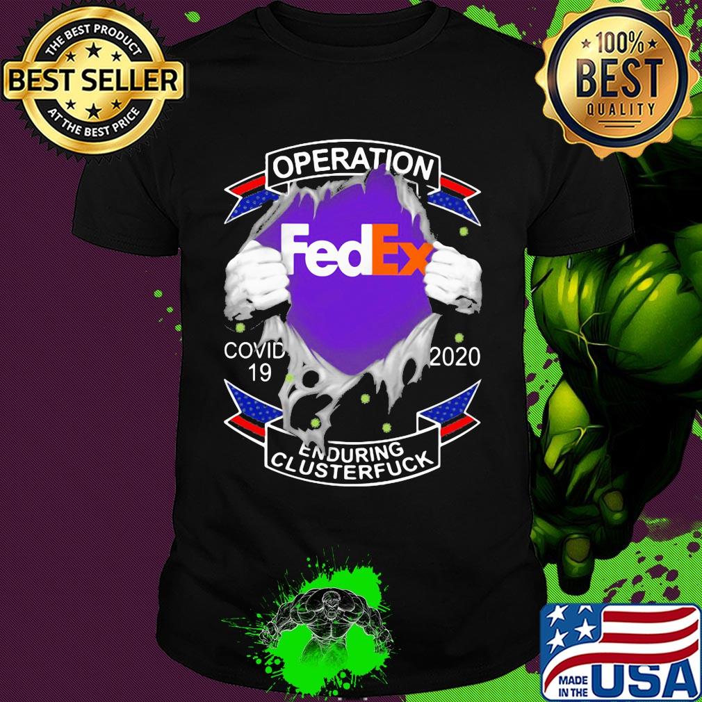Fedex operation covid-19 2020 enduring clusterfuck hands shirt
