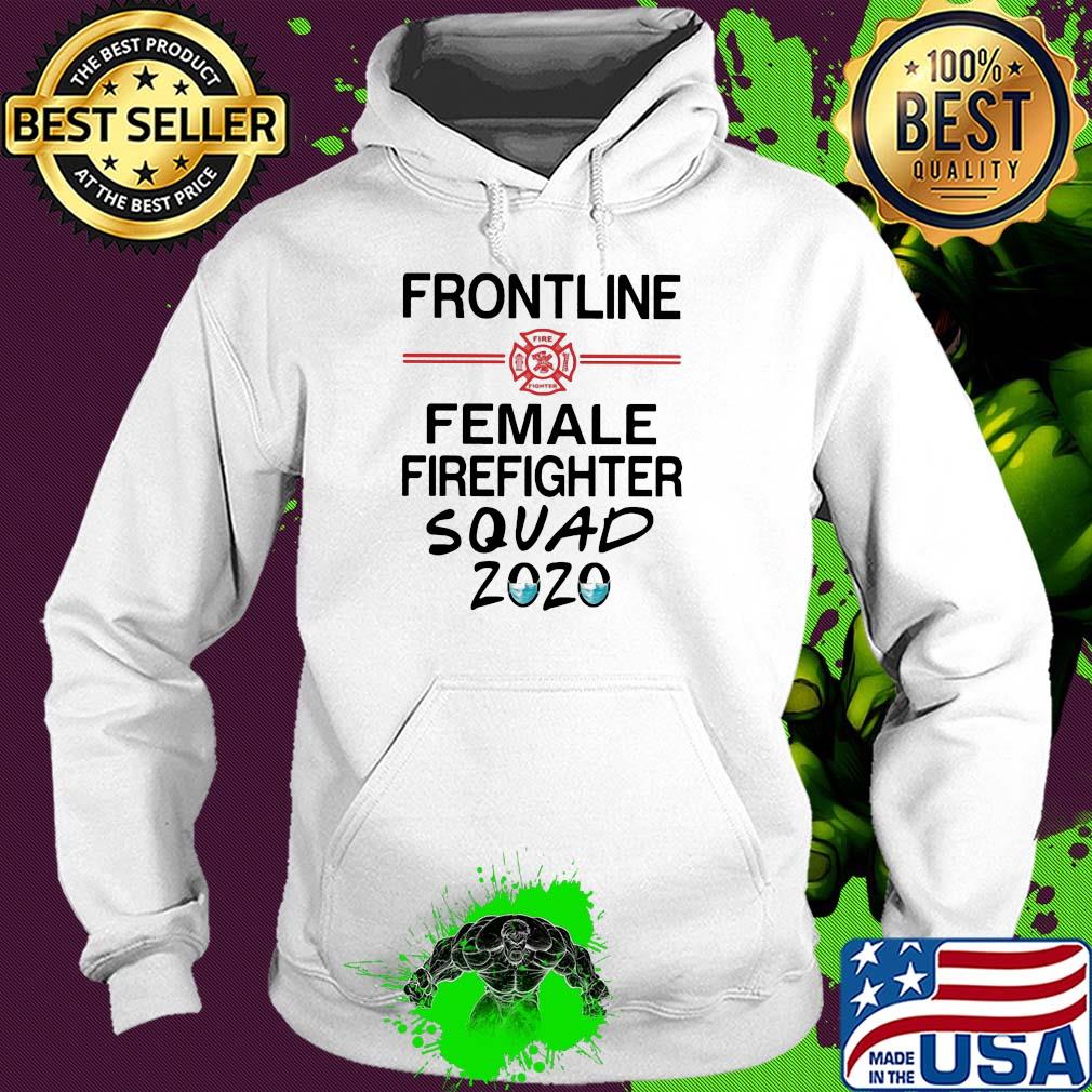 Frontline female firefighter squad 2020 mask s Hoodie Frontline female firefighter squad 2020 mask s Hoodie