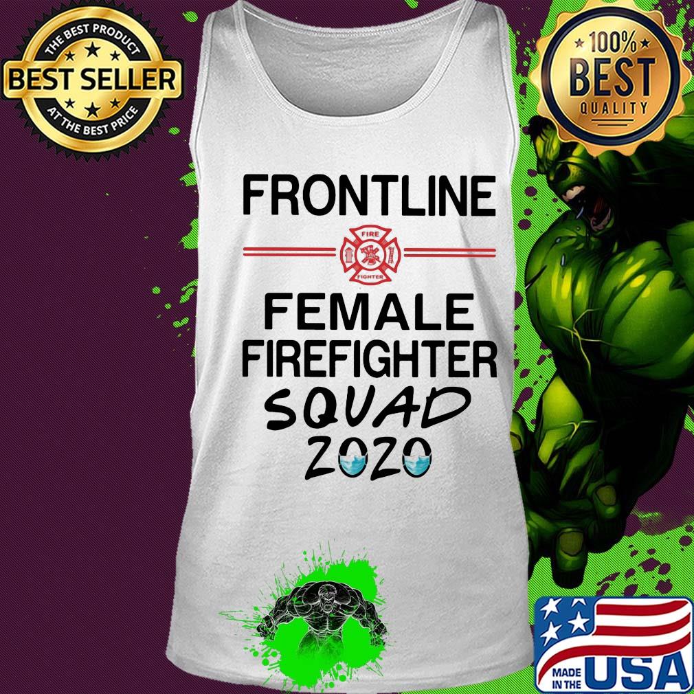 Frontline female firefighter squad 2020 mask s Tank top Frontline female firefighter squad 2020 mask s Tank top