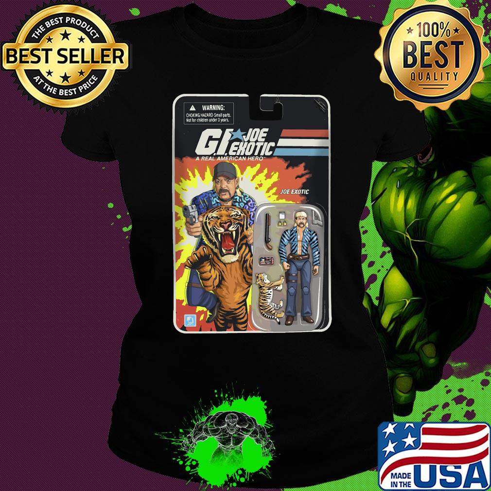 Gi joe exotic tiger king a real american hero s Ladies tee Gi joe exotic tiger king a real american hero s Ladies tee