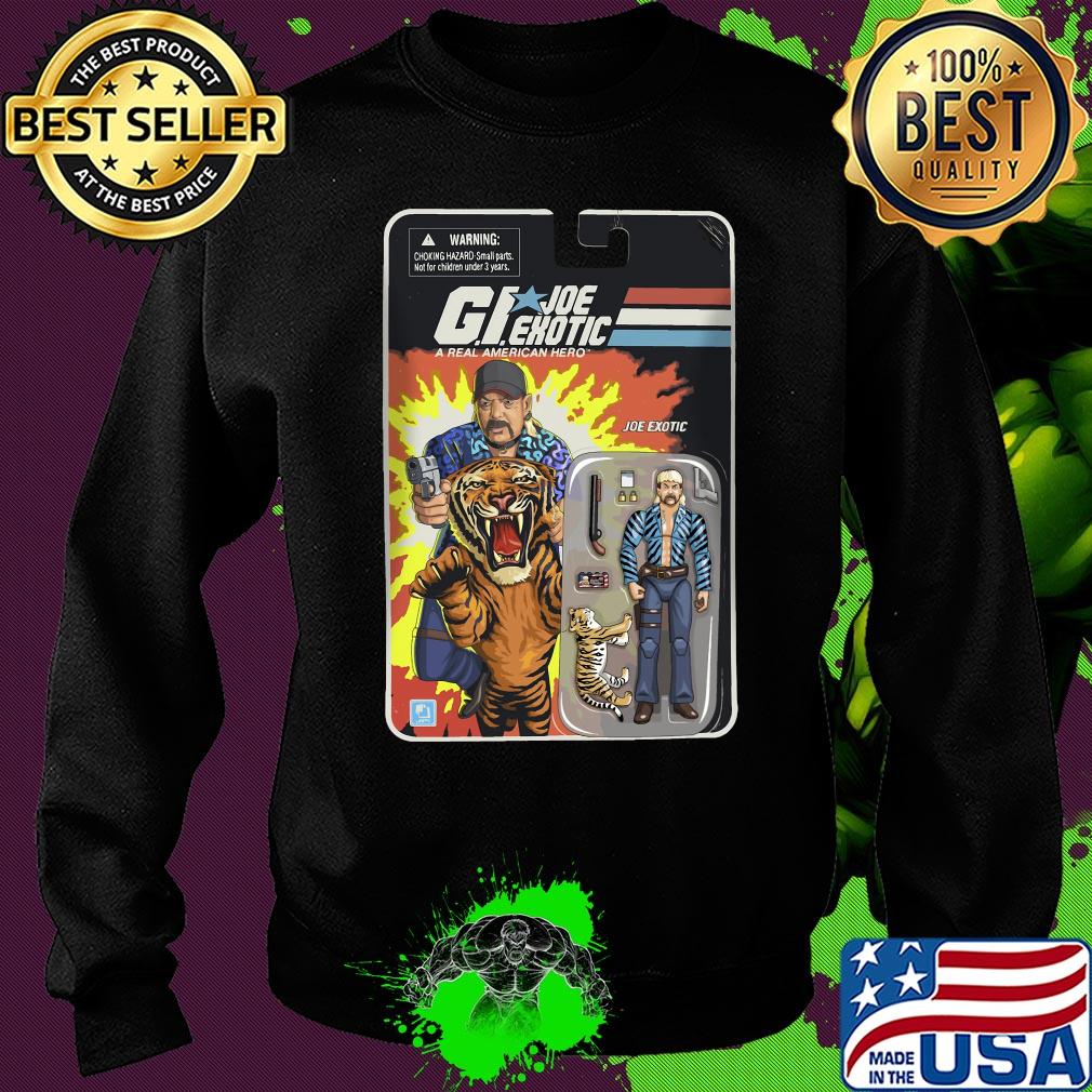 Gi joe exotic tiger king a real american hero s Sweater Gi joe exotic tiger king a real american hero s Sweater