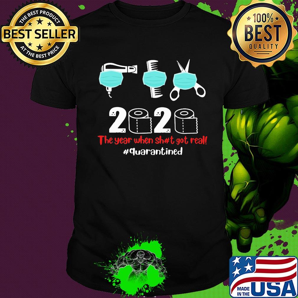 Hairstylist mask 2020 the year when shit got real quarantined toilet paper covid-19 shirt