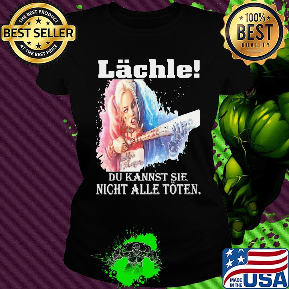 Harley quinn lachle du kannst sie nicht alle toten s Ladies tee Harley quinn lachle du kannst sie nicht alle toten s Ladies tee