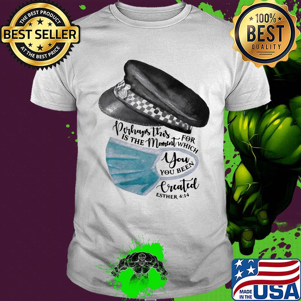 Hat perhaps this is the moment for which you have been created esther 414 mask shirt