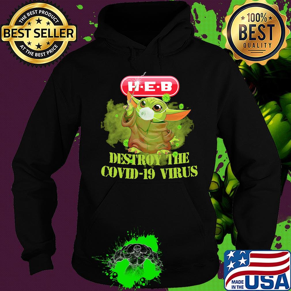 Heb helping here baby yoda destroy the covid-19 virus s Hoodie Heb helping here baby yoda destroy the covid-19 virus s Hoodie