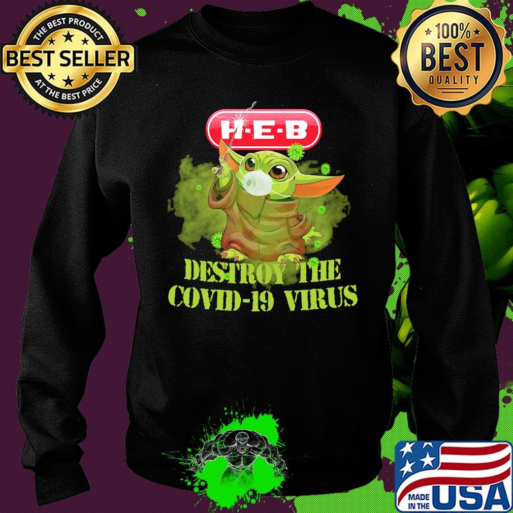 Heb helping here baby yoda destroy the covid-19 virus s Sweater Heb helping here baby yoda destroy the covid-19 virus s Sweater