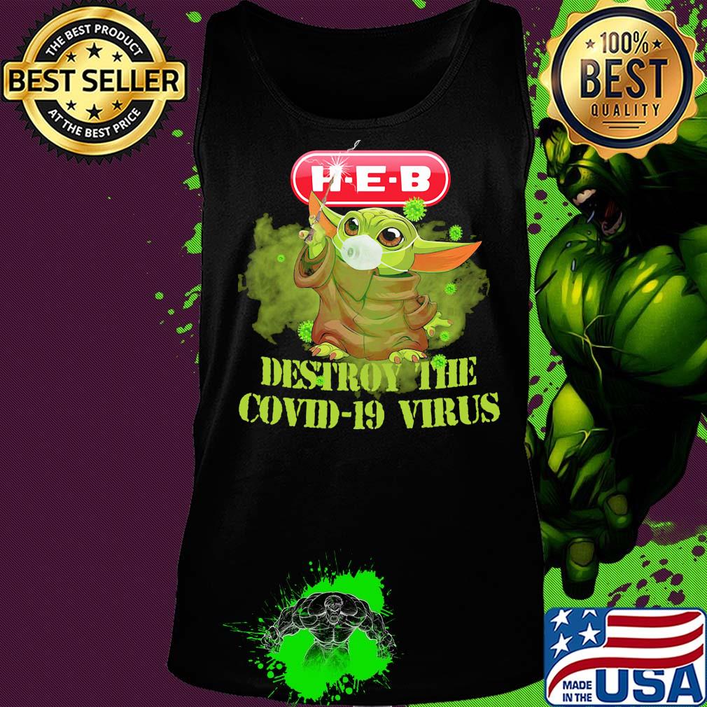 Heb helping here baby yoda destroy the covid-19 virus s Tank top Heb helping here baby yoda destroy the covid-19 virus s Tank top