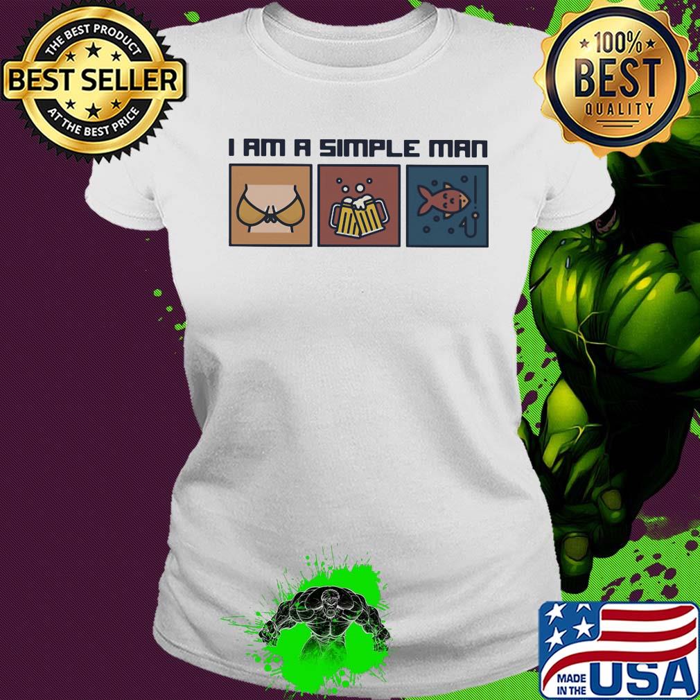 I am a simple man beer fishing s Ladies tee I am a simple man beer fishing s Ladies tee