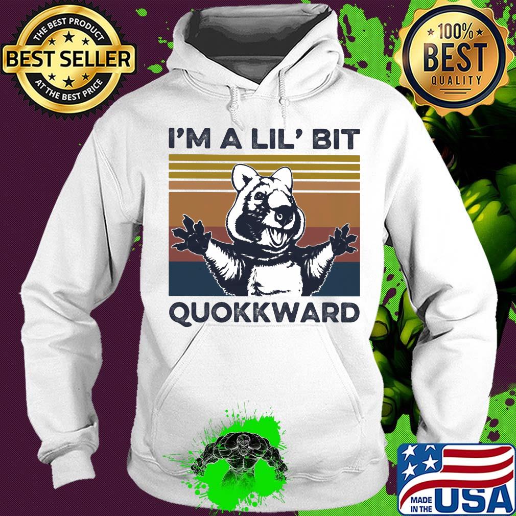 I'm a Lil' bit Quokkward Animal vintage s Hoodie I'm a Lil' bit Quokkward Animal vintage s Hoodie