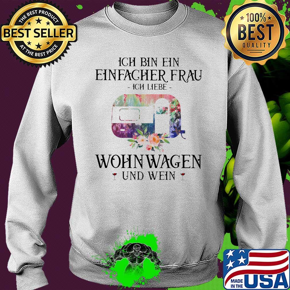 Ich bin ein einfacher frau ich liebe Wohn wagen und wein s Sweater Ich bin ein einfacher frau ich liebe Wohn wagen und wein s Sweater