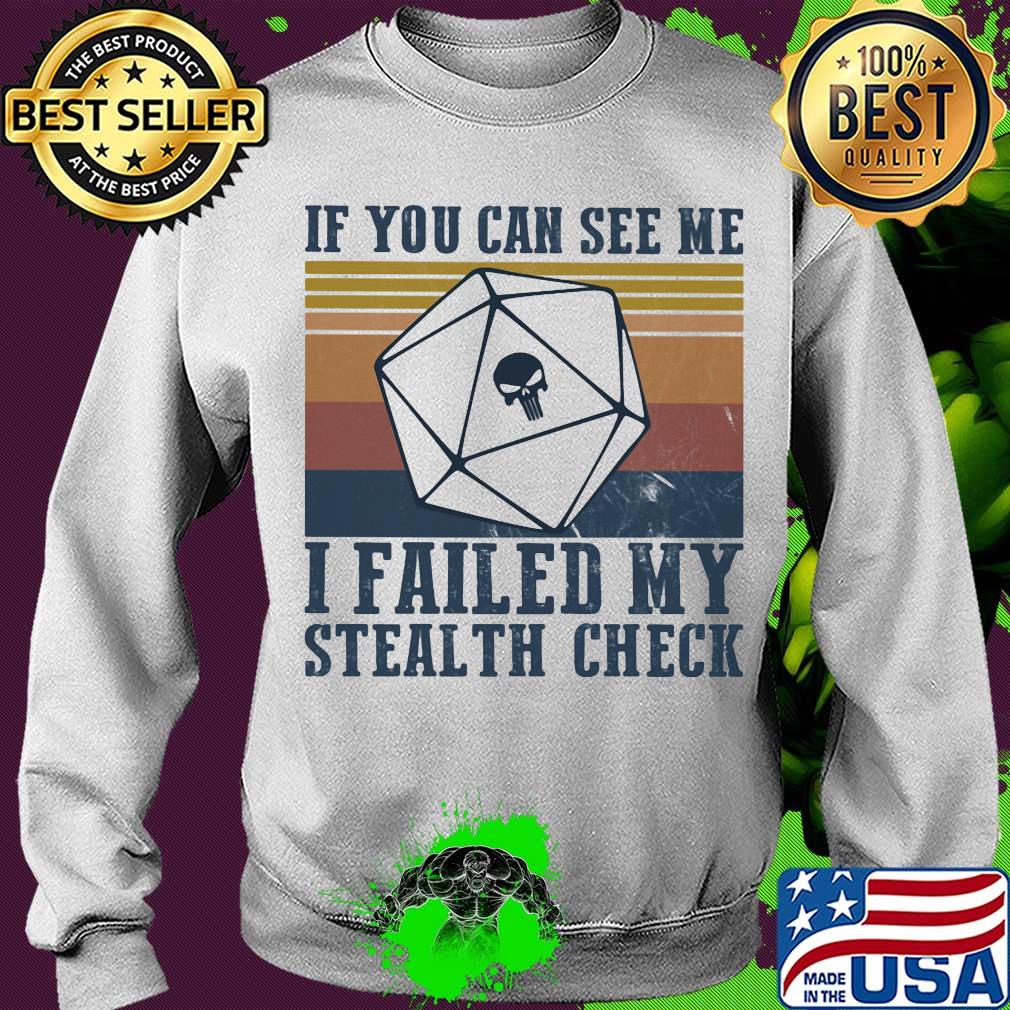 If you can see me I failed my stealth check vintage s Sweater If you can see me I failed my stealth check vintage s Sweater