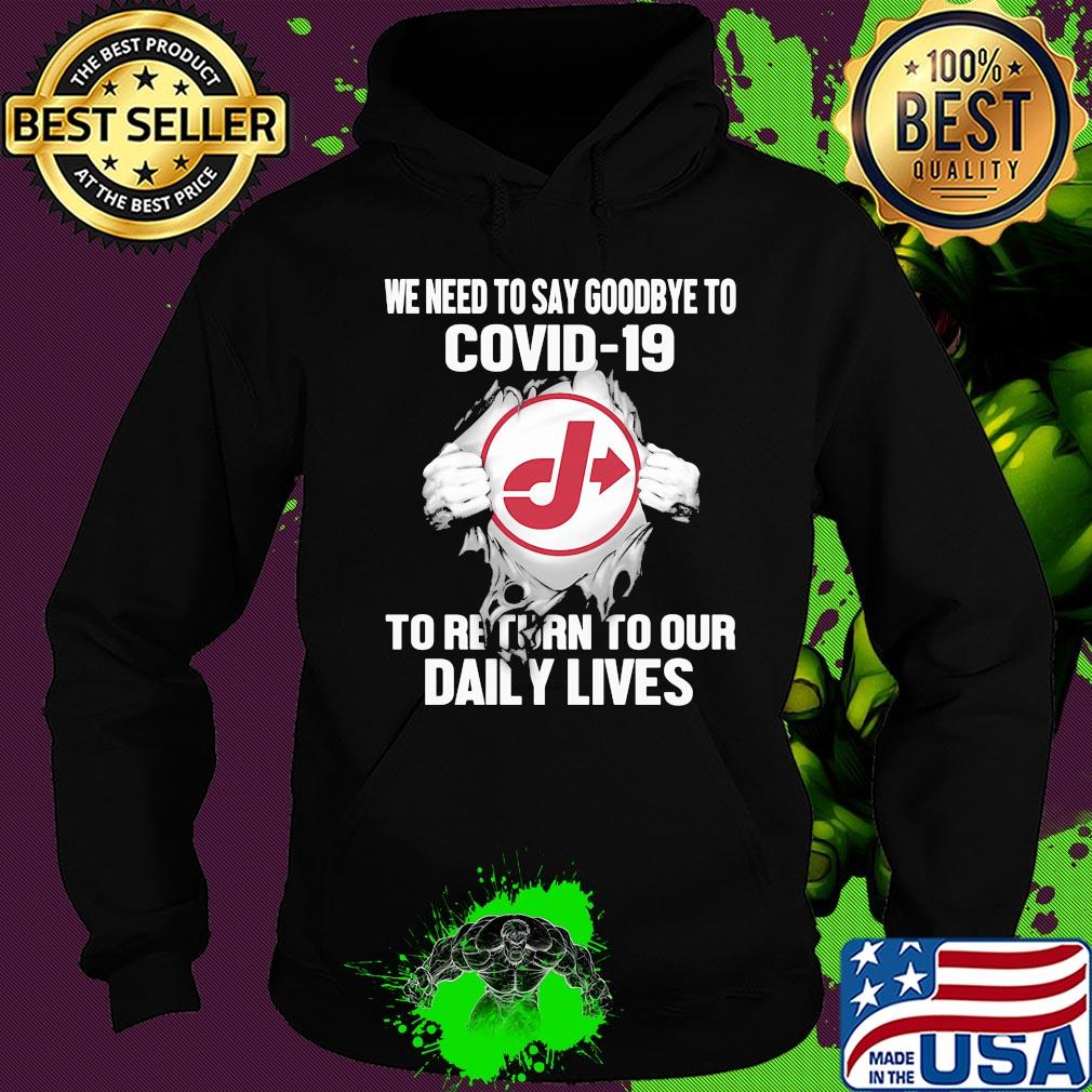 Jiffy lube we need to say goodbye to covid-19 to return to our daily lives s Hoodie Jiffy lube we need to say goodbye to covid-19 to return to our daily lives s Hoodie