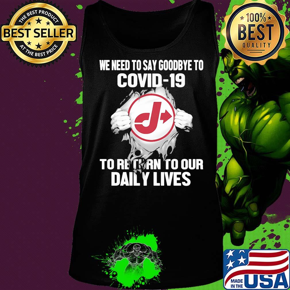 Jiffy lube we need to say goodbye to covid-19 to return to our daily lives s Tank top Jiffy lube we need to say goodbye to covid-19 to return to our daily lives s Tank top