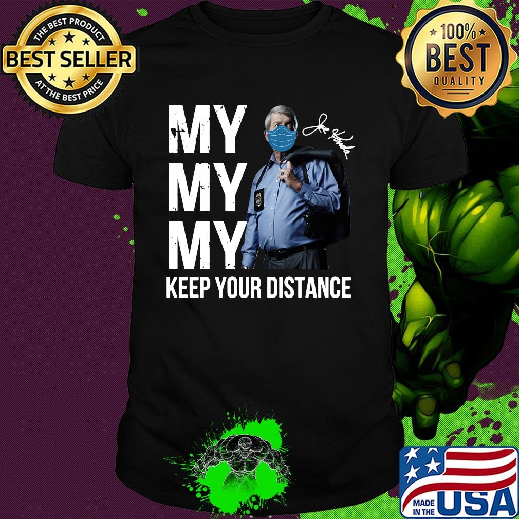 Joe biden my keep your distance signature shirt