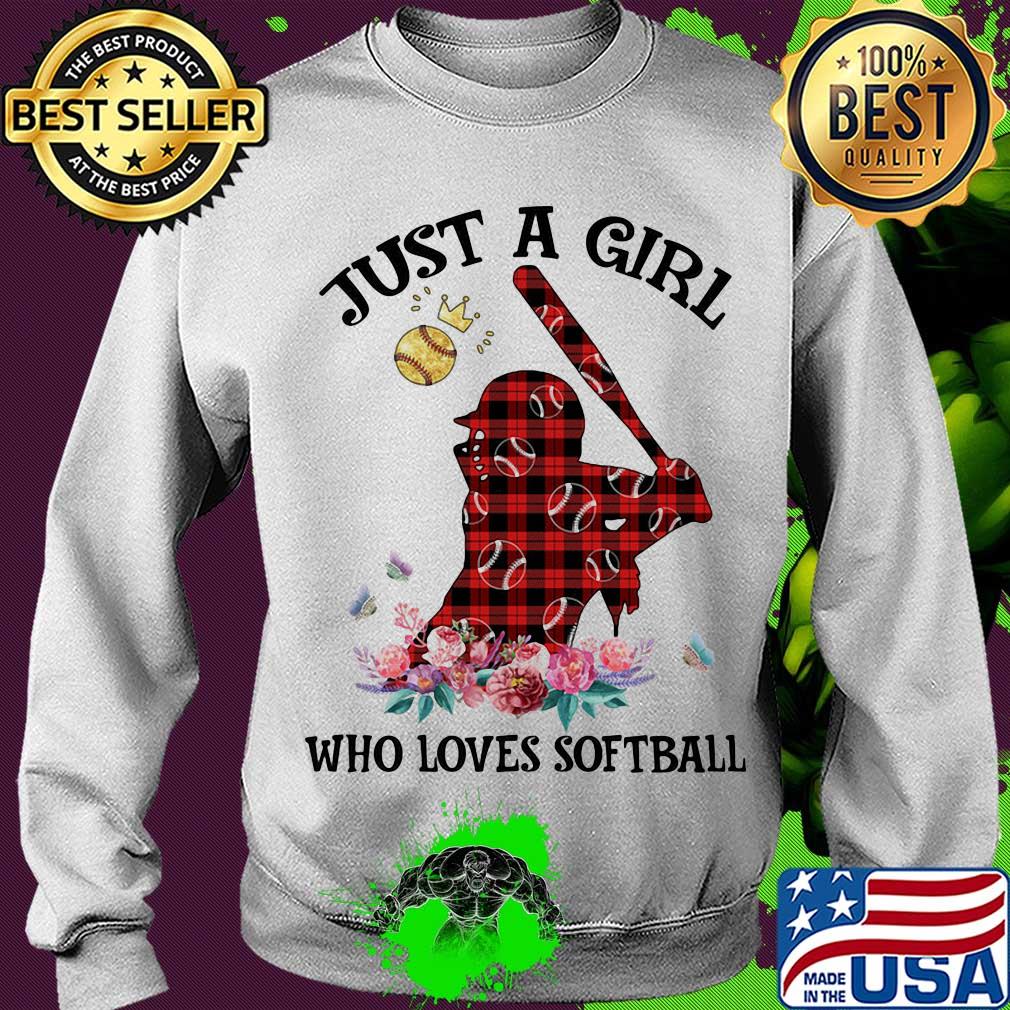Just a girl who loves softball flower s Sweater Just a girl who loves softball flower s Sweater