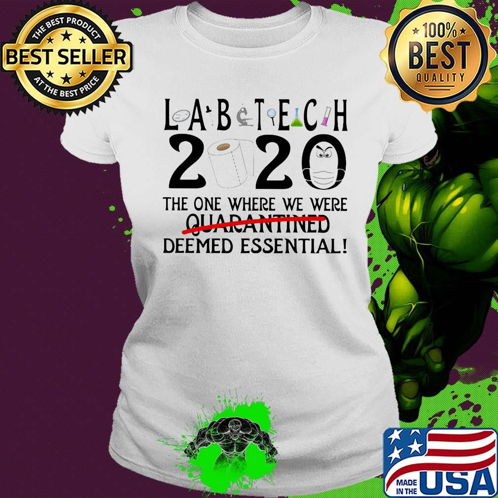 Lab tech 2020 the one where we were deemed essential toilet paper mask s Ladies tee Lab tech 2020 the one where we were deemed essential toilet paper mask s Ladies tee