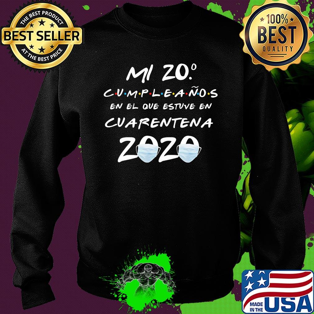 Ml 20 cumpleanos en el que estuve en cuarentena 2020 s Sweater Ml 20 cumpleanos en el que estuve en cuarentena 2020 s Sweater