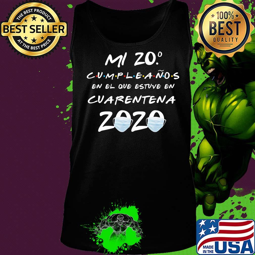 Ml 20 cumpleanos en el que estuve en cuarentena 2020 s Tank top Ml 20 cumpleanos en el que estuve en cuarentena 2020 s Tank top