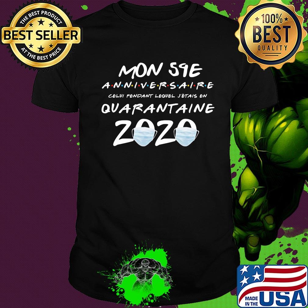 Mon 54E anniversaire quarantine 2020 shirt