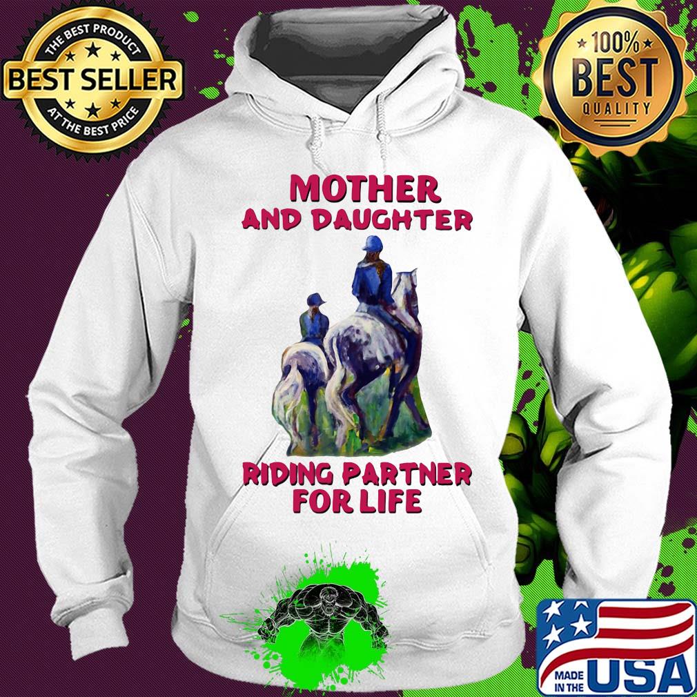 Mother and daughter Riding partner for life s Hoodie Mother and daughter Riding partner for life s Hoodie