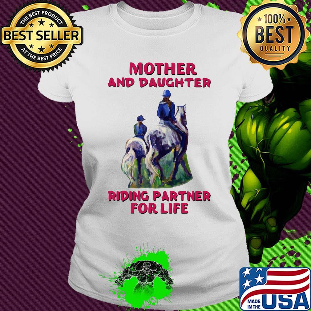 Mother and daughter Riding partner for life s Ladies tee Mother and daughter Riding partner for life s Ladies tee