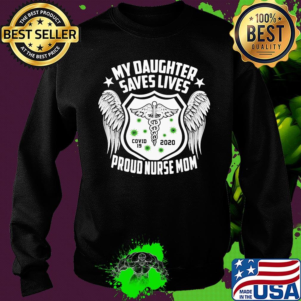 My daughter saves lives Covid-19 2020 proud nurse mom s Sweater My daughter saves lives Covid-19 2020 proud nurse mom s Sweater