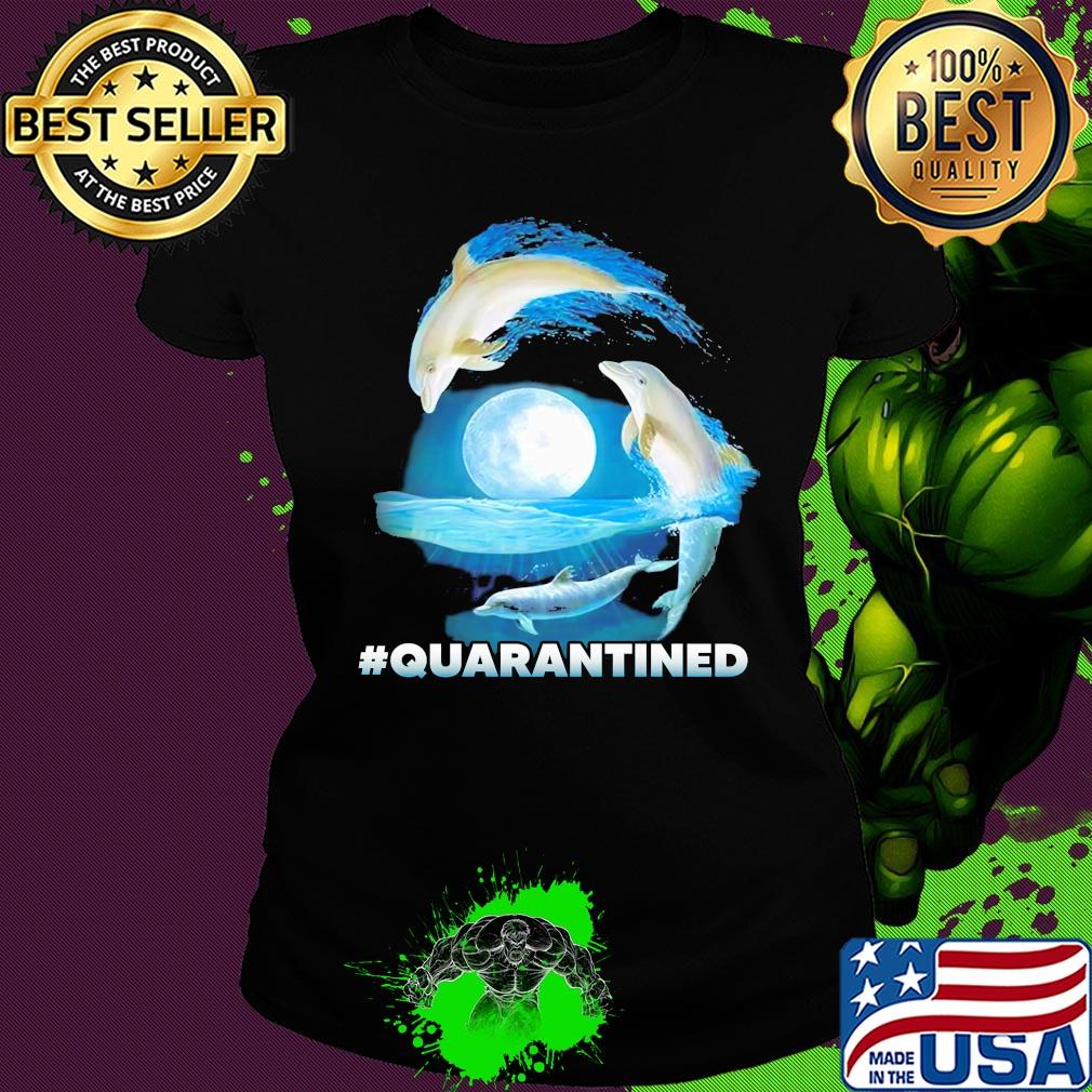 Nautical Full Moon Bottlenose Dolphins Quarantined Shirt Ladies tee Nautical Full Moon Bottlenose Dolphins Quarantined Shirt Ladies tee