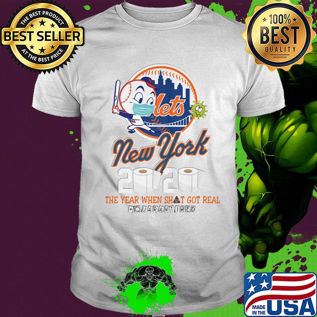 New york mets baseball 2020 the year when shit got real quarantined toilet paper mask covid-19 shirt