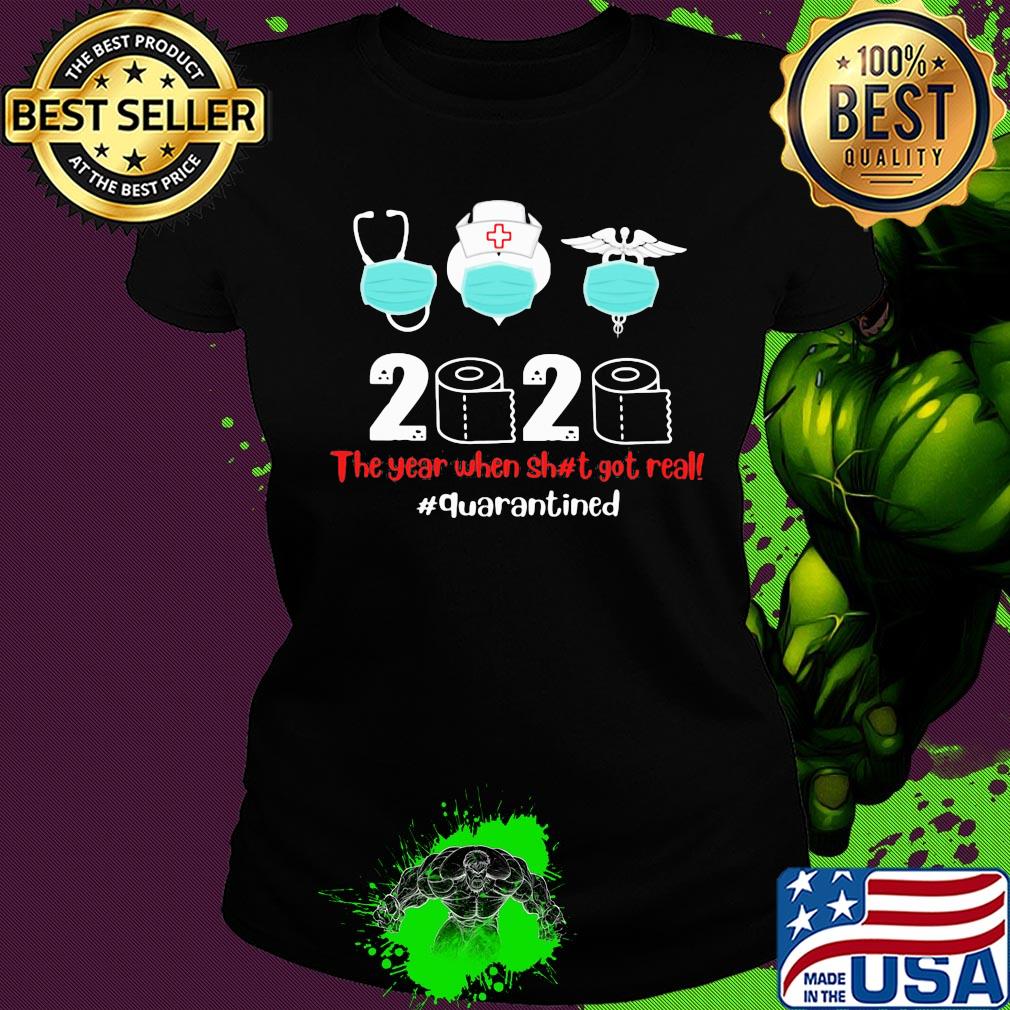 Nurse mask 2020 the year when shit got real quarantined toilet paper covid-19 s Ladies tee Nurse mask 2020 the year when shit got real quarantined toilet paper covid-19 s Ladies tee