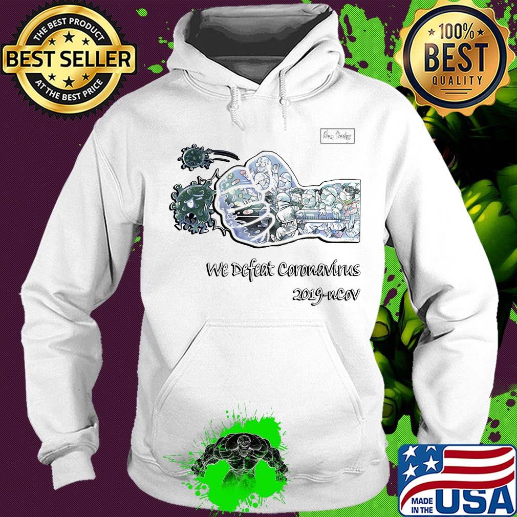 Nurse we defeat coronavirus 2019-ncov s Hoodie Nurse we defeat coronavirus 2019-ncov s Hoodie