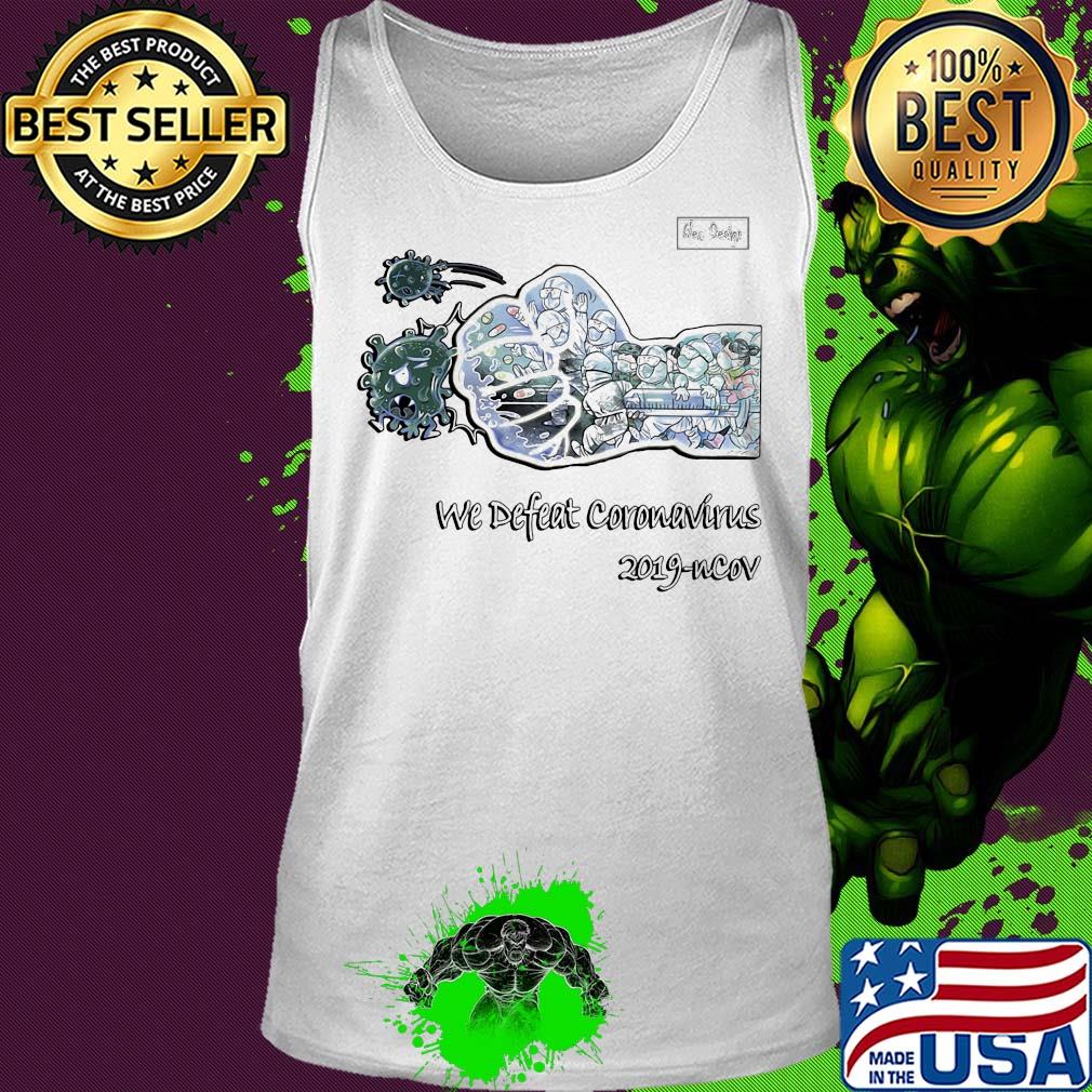 Nurse we defeat coronavirus 2019-ncov s Tank top Nurse we defeat coronavirus 2019-ncov s Tank top
