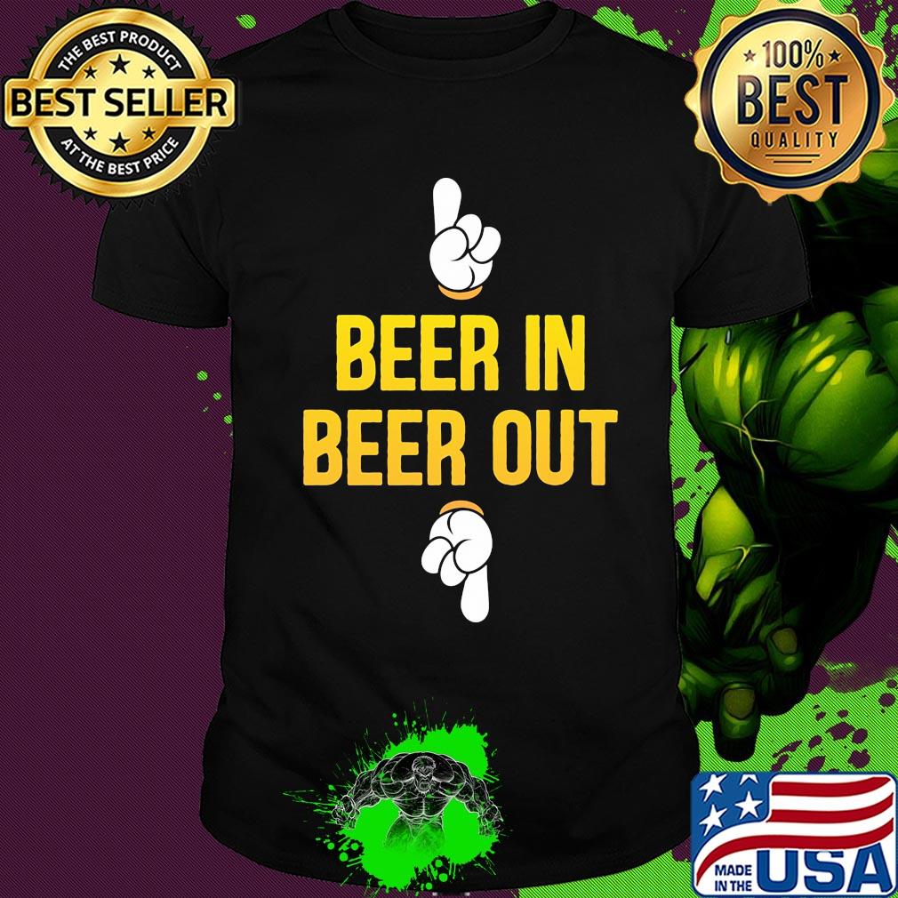 Official Beer in beer out shirt