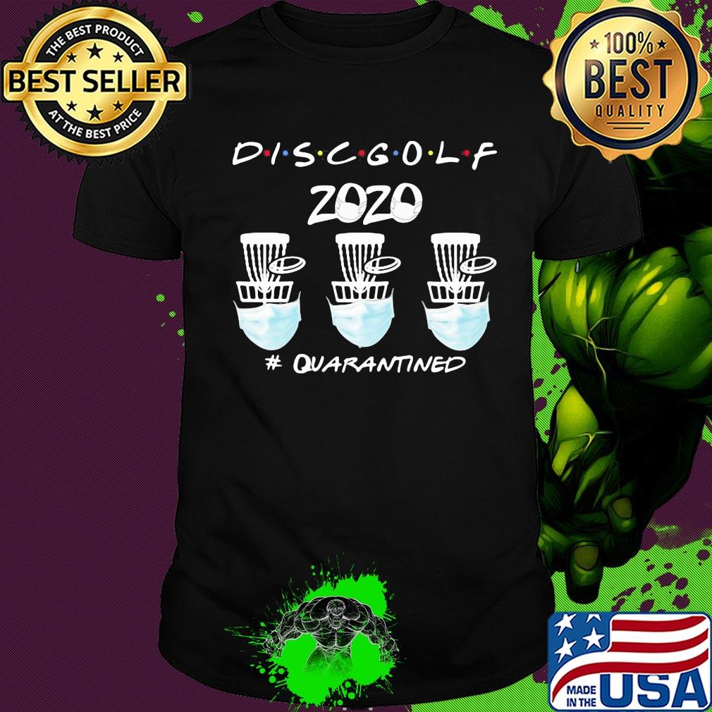 Official Discgolf 2020 #quarantined shirt