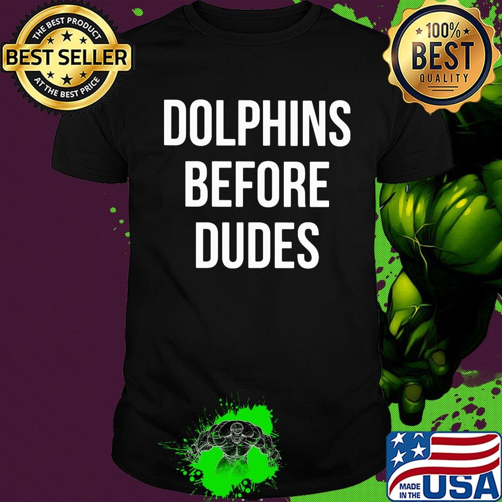 Official Dolphins before dudes shirt