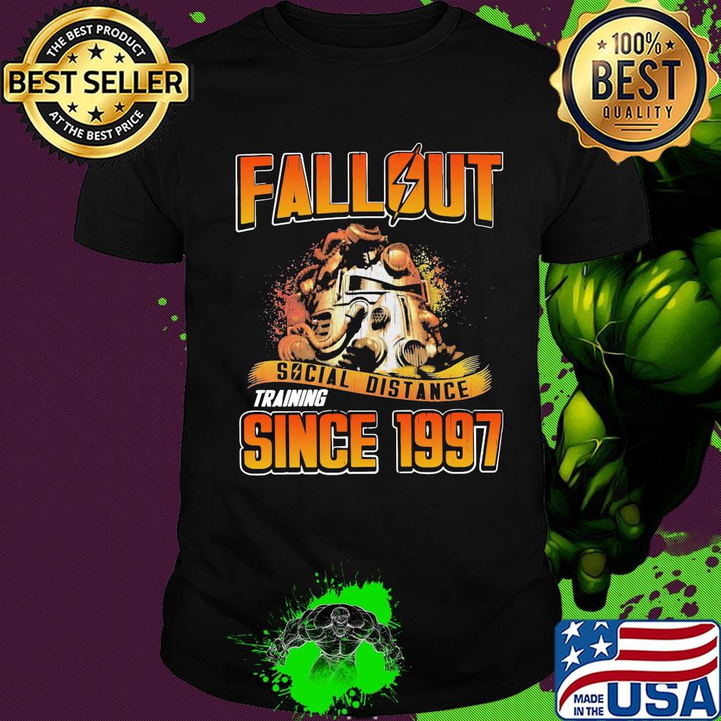 Official Fallout social distance training since 1997 shirt