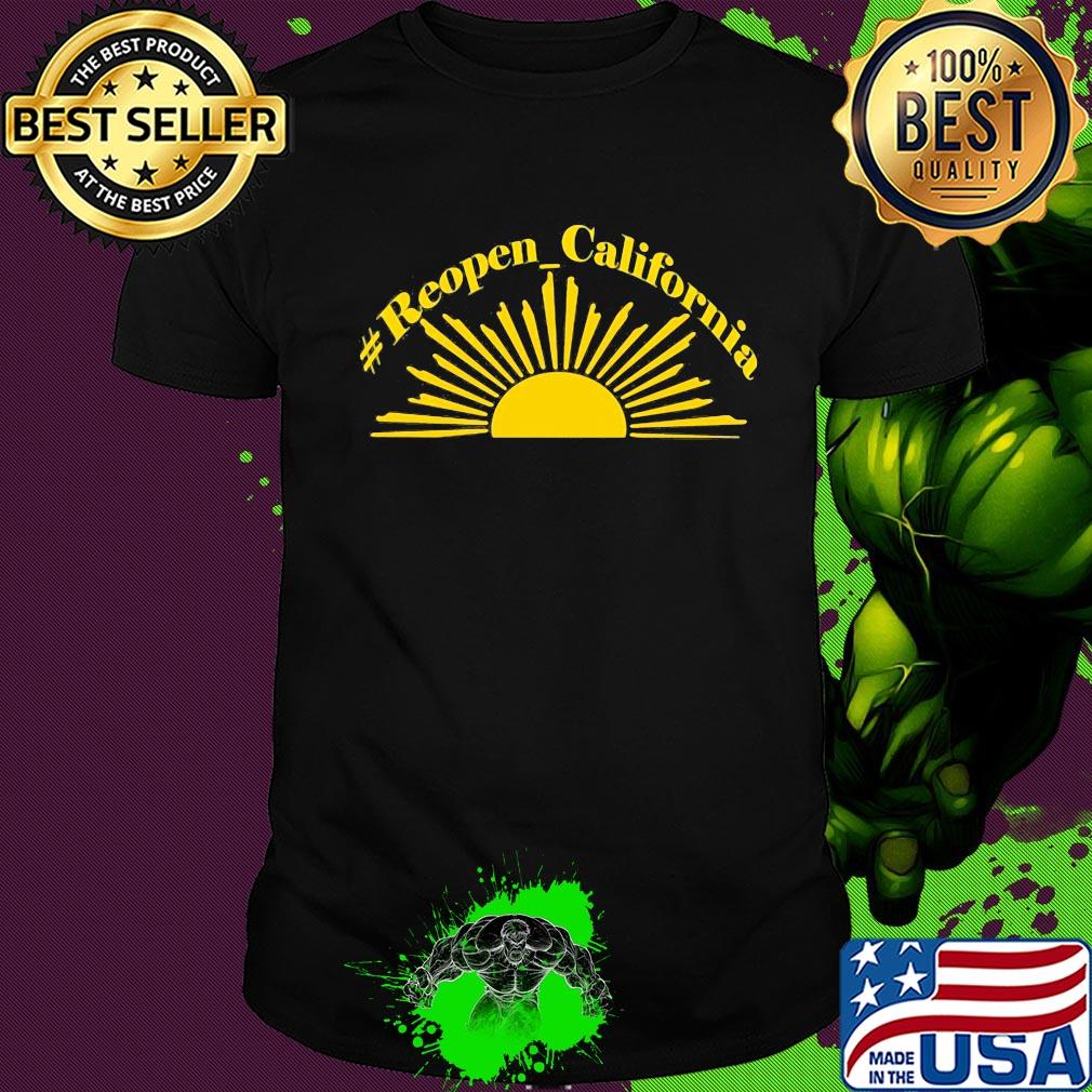 Official sunshine reopen california shirt