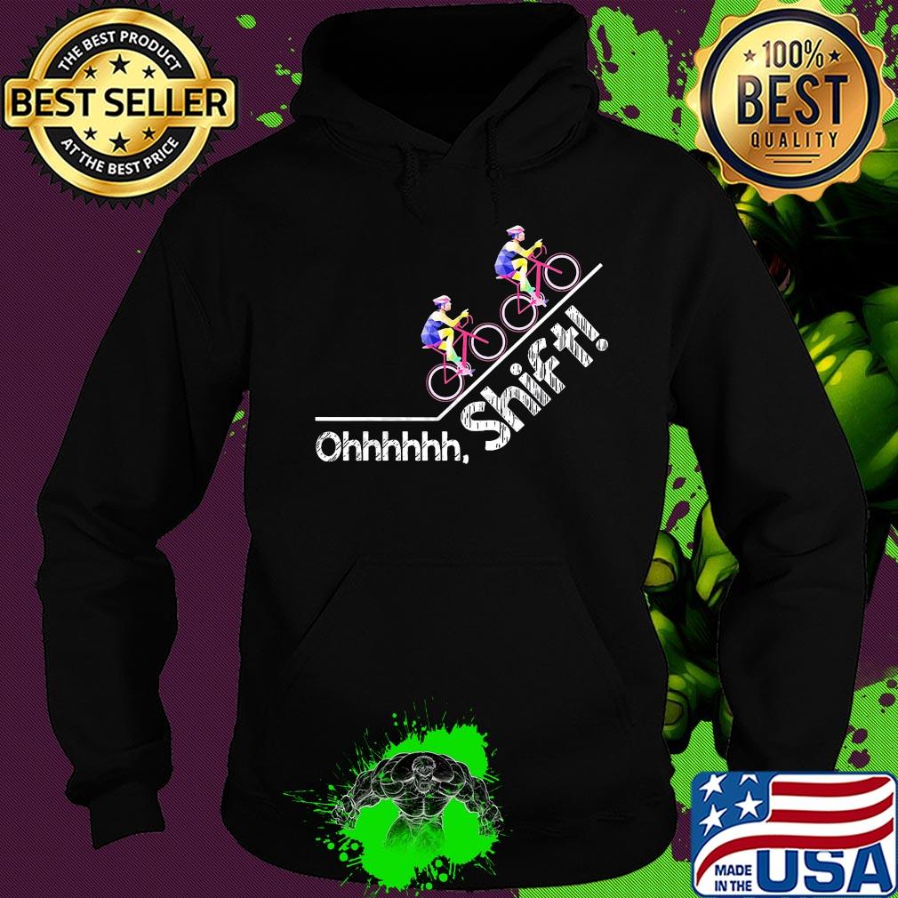 Oh shift cycling runing s Hoodie Oh shift cycling runing s Hoodie