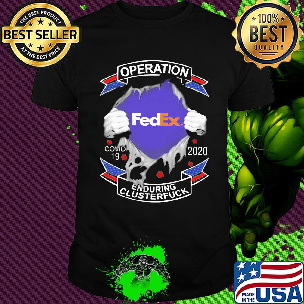 Operation Fed Ex Covid-19 2020 enduring clusterfuck hand shirt