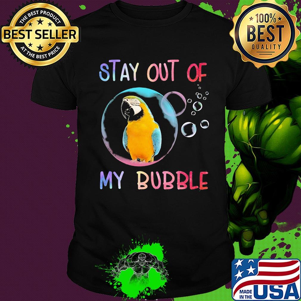 Parrot stay out of my bubble shirt