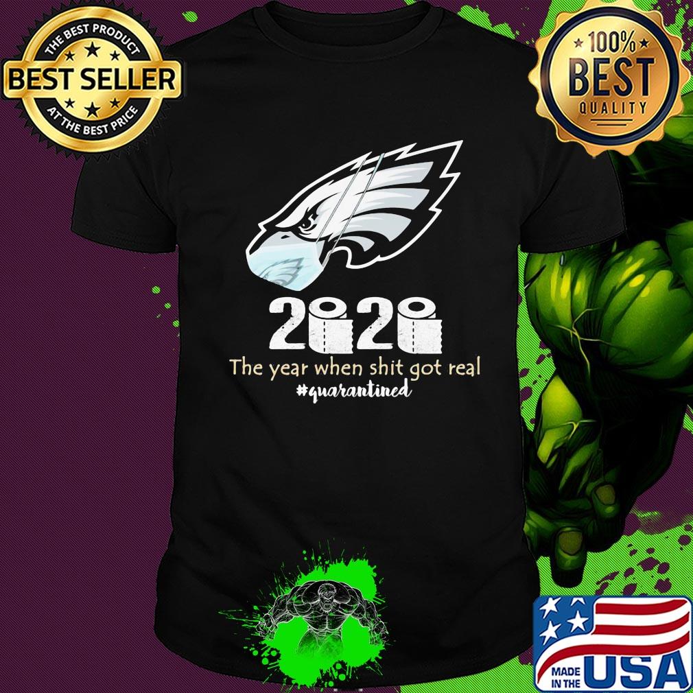 Philadelphia eagles 2020 the year when shit got real quarantined toilet paper mask covid-19 shirt