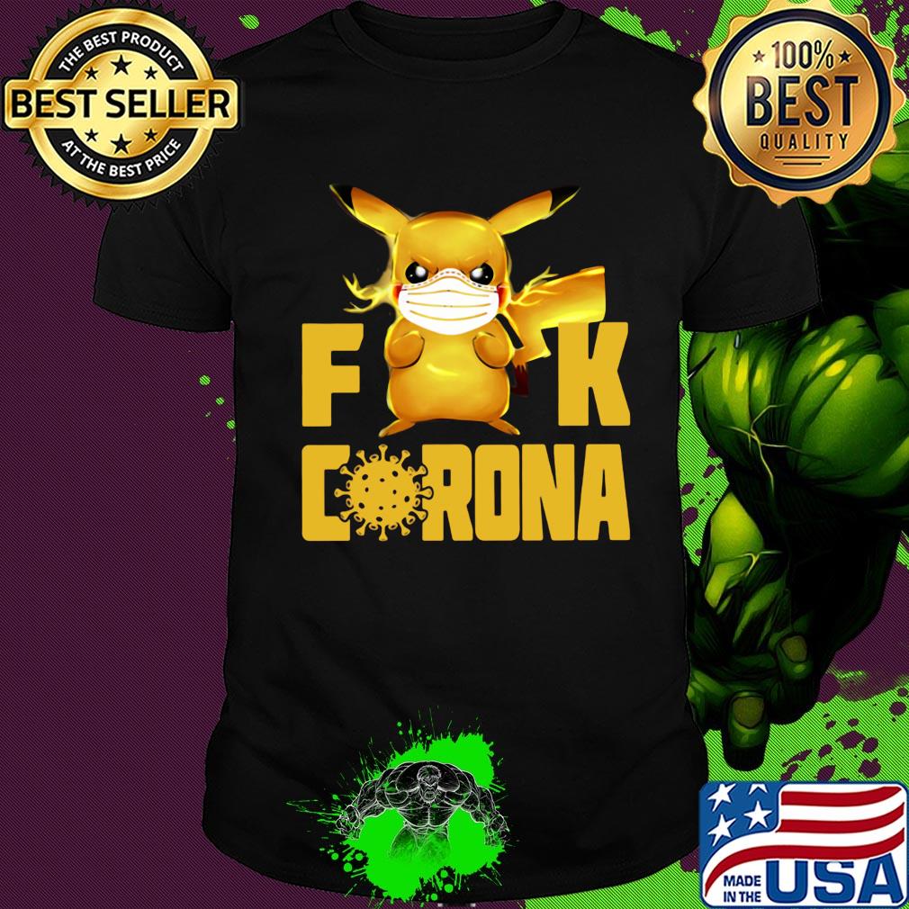 Pikachu mask fuck corona shirt