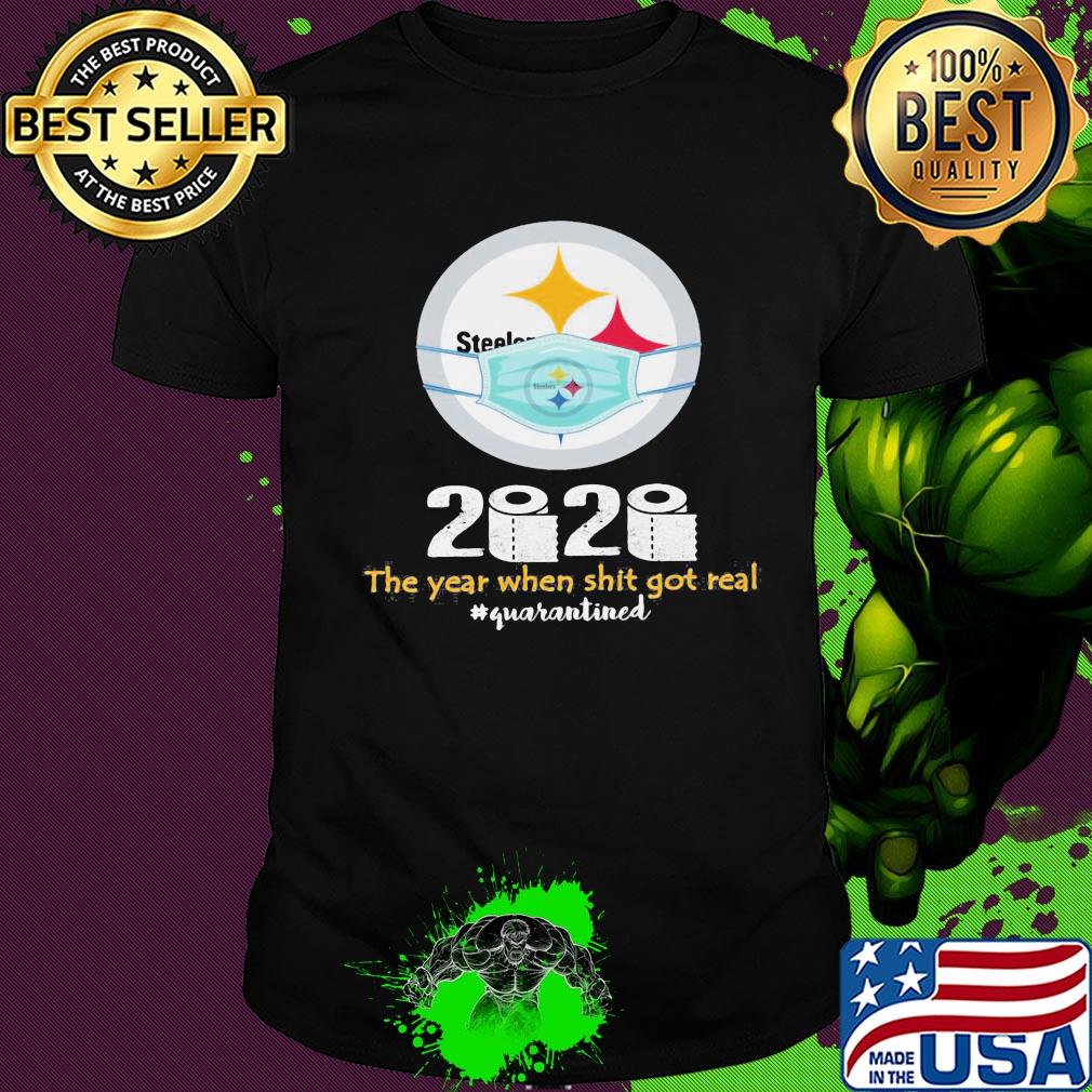 Pittsburgh steelers 2020 the year when shit got real quarantined toilet paper mask covid-19 shirt