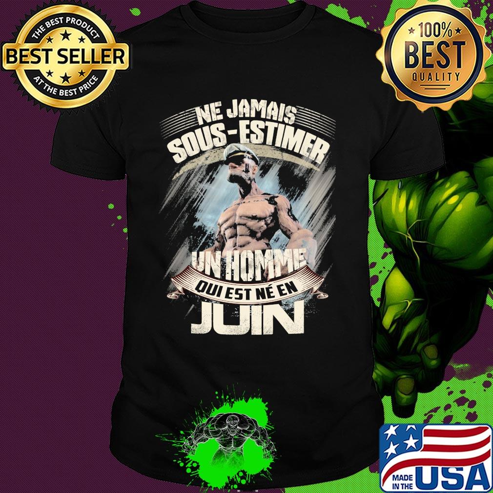 Popeye ne jamais sous-estimer une homme qui est nee en juin shirt