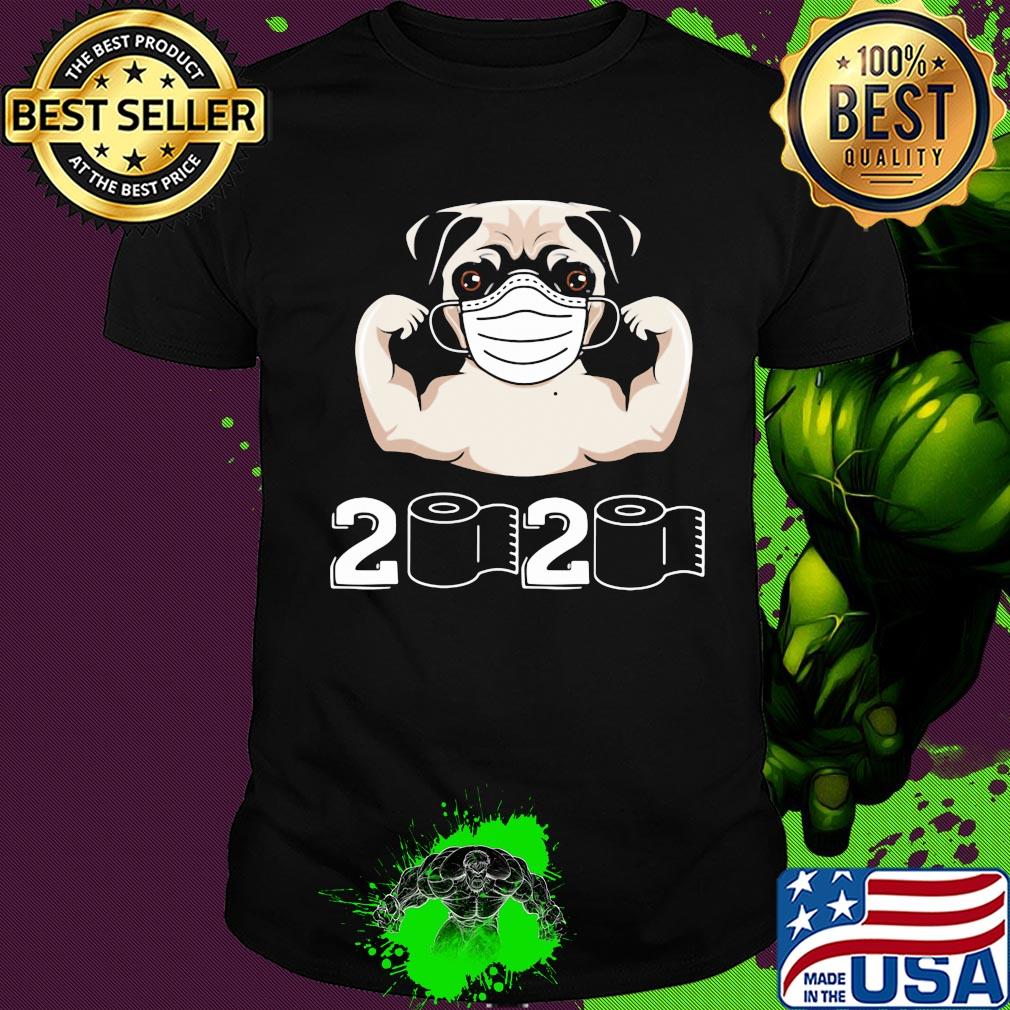 Pug dog strong mask 2020 toilet paper shirt
