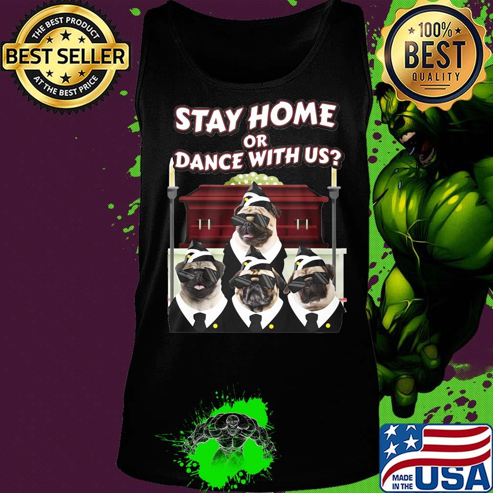Pug dogs glasses stay home or dance with us s Tank top Pug dogs glasses stay home or dance with us s Tank top
