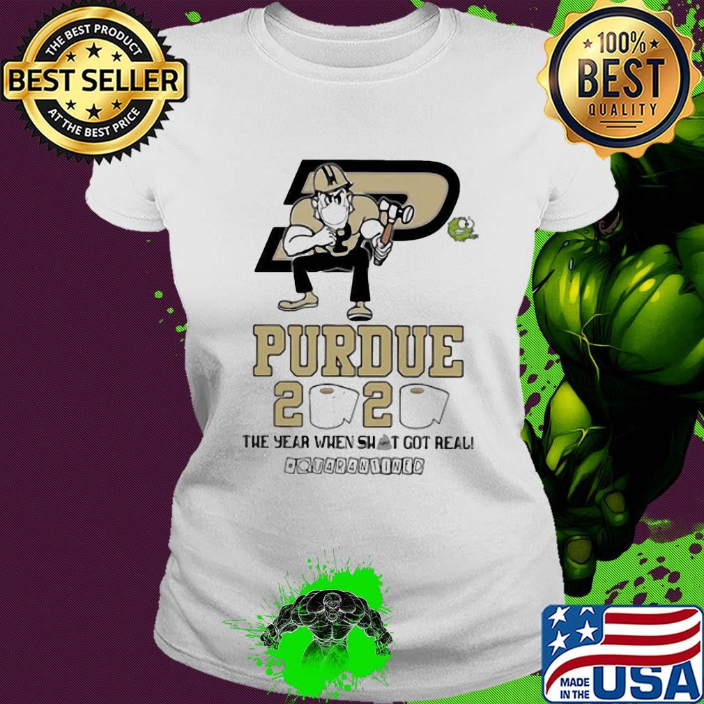 Purdue 2020 the year when shit got real quarantined mask s Ladies tee Purdue 2020 the year when shit got real quarantined mask s Ladies tee