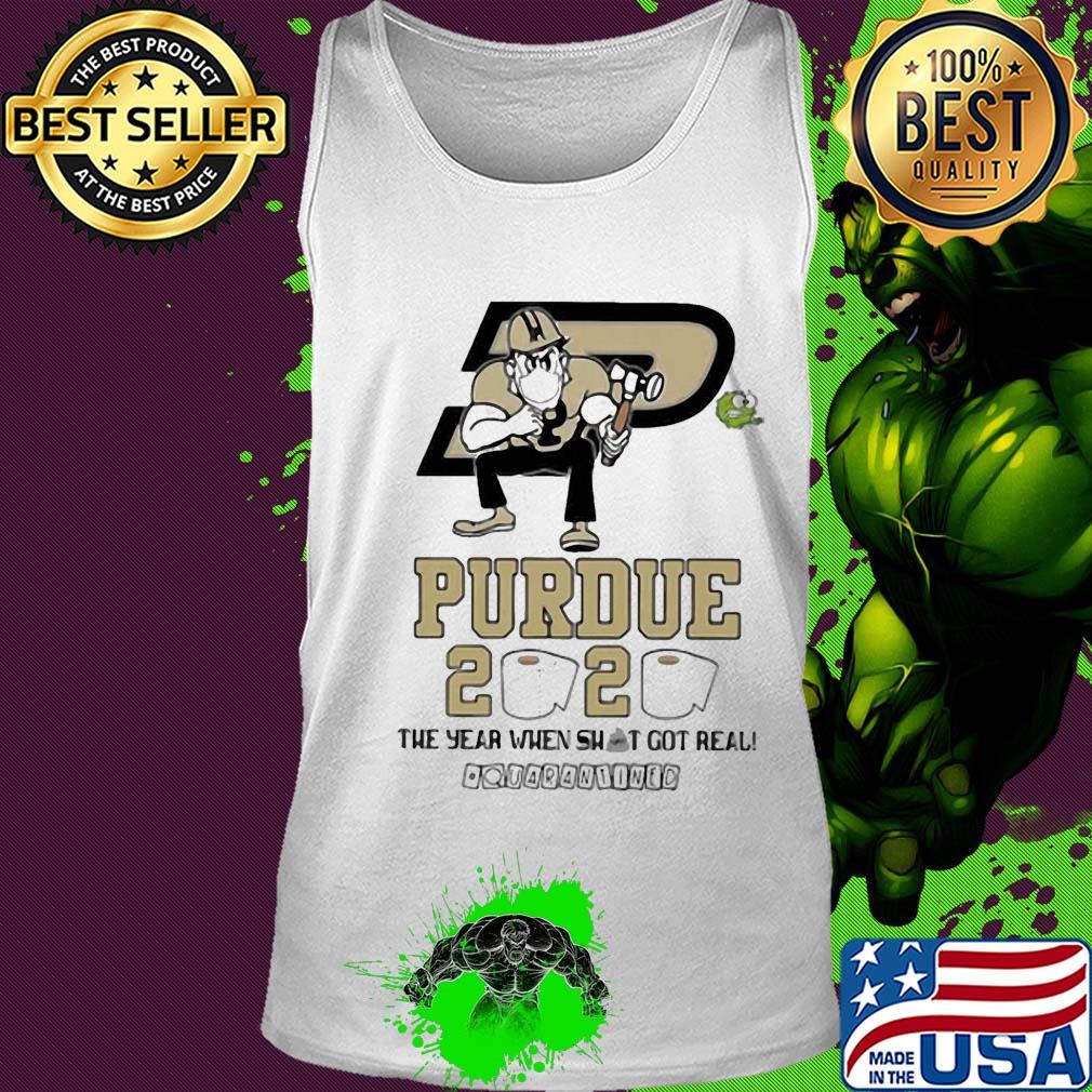 Purdue 2020 the year when shit got real quarantined mask s Tank top Purdue 2020 the year when shit got real quarantined mask s Tank top